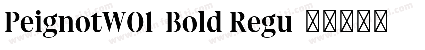 PeignotW01-Bold Regu字体转换